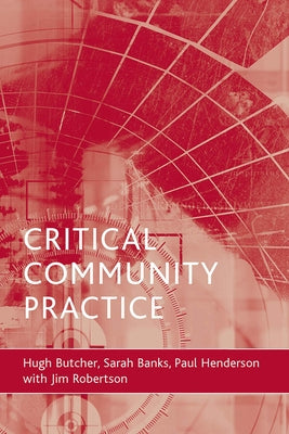 Critical Community Practice by Butcher, Hugh L.