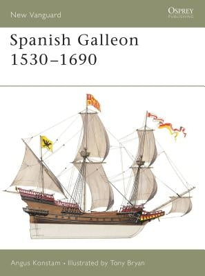 Spanish Galleon 1530-1690 by Konstam, Angus