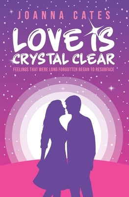 Love is Crystal Clear by Cates, Joanna