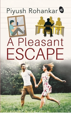 A Pleasant Escape by Rohankar, Piyush