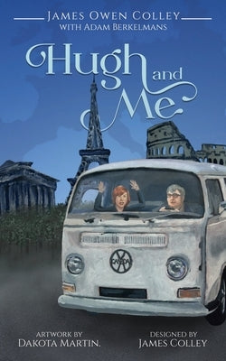 Hugh and Me by Berkelmans, Adam