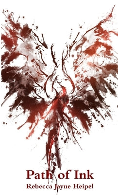 Path of Ink by Heipel, Rebecca