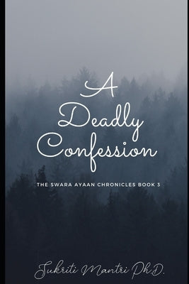 A Deadly Confession by Mantri, Sukriti