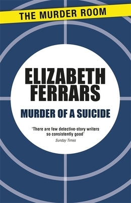 Murder of a Suicide by Ferrars, Elizabeth