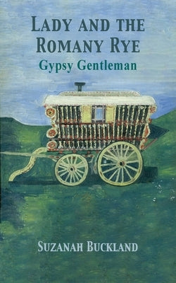 Lady and the Romany Rye by Buckland, Suzanah