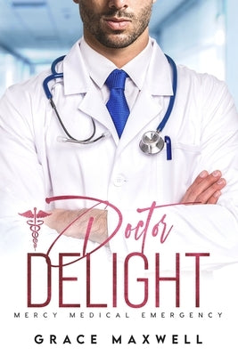 Doctor Delight by Maxwell, Grace