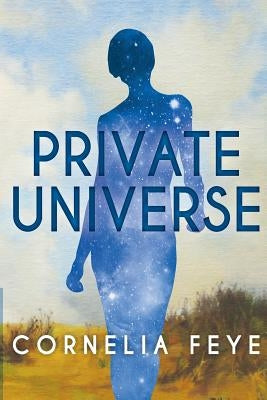 Private Universe by Feye, Cornelia