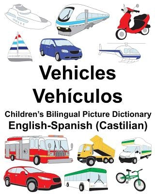 English-Spanish (Castilian) Vehicles/Vehículos Children's Bilingual Picture Dictionary by Carlson, Suzanne