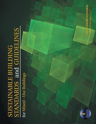 Sustainable Building Standards and Guidelines for Mixed-Use Buildings by Gunewardane, Ranjit