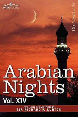 Arabian Nights, in 16 Volumes: Vol. XIV by Burton, Richard F.