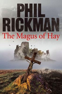 The Magus of Hay by Rickman, Phil