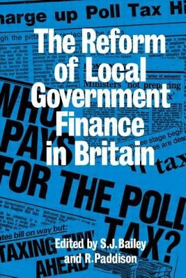 Reform of Local Government Finance in Britain by Paddison, Ronan