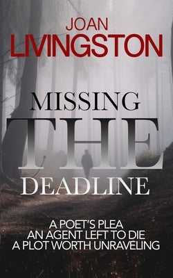 Missing the Deadline: Isabel Long Mystery Series Book 7 by Livingston, Joan