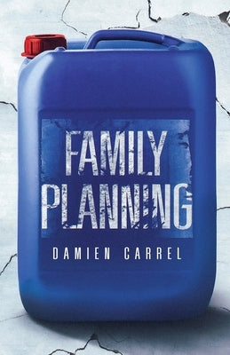 Family Planning by Carrel, Damien