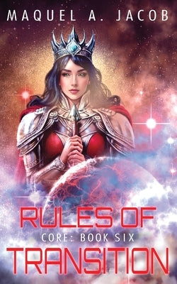 Rules of Transition Core Book 6 by Jacob, Maquel a.