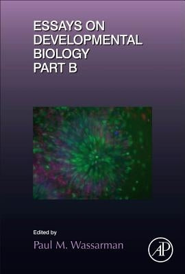 Essays on Developmental Biology Part B: Volume 117 by Wassarman, Paul