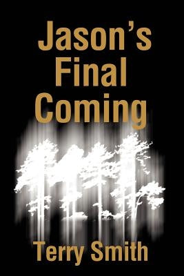 His Final Coming by Smith, Terry