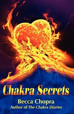 Chakra Secrets by Chopra, Becca