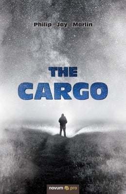 The Cargo by Marlin, Philip Jay