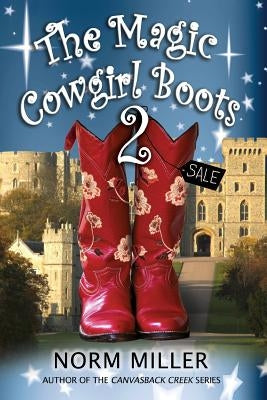 The Magic Cowgirl Boots 2 by Miller, Norm