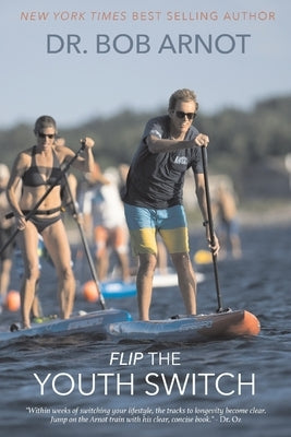 Flip the Youth Switch by Arnot, Bob