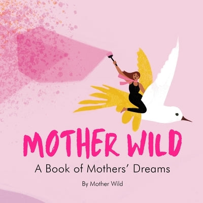 Mother Wild by Wild, Mother