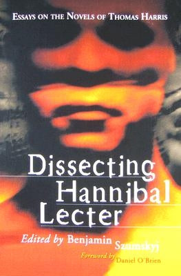 Dissecting Hannibal Lecter by Szumskyj, Benjamin