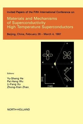 Materials and Mechanisms of Superconductivity - High Temperature Superconductors by He, Yu-Sheng