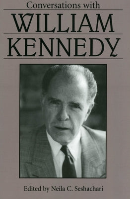 Conversations with William Kennedy by Kennedy, William