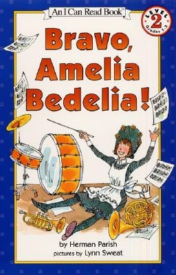 Bravo, Amelia Bedelia! by Parish, Herman