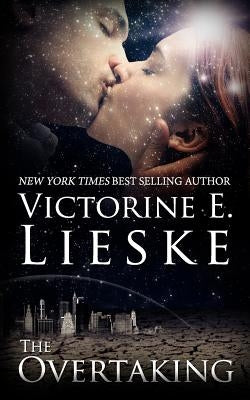 The Overtaking: (The Overtaking Series) by Lieske, Victorine E.