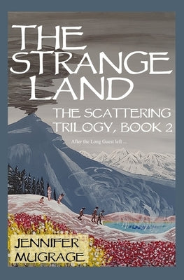 The Strange Land by Mugrage, Jennifer