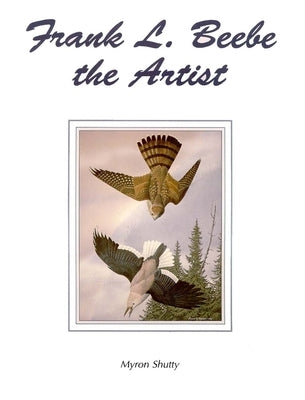 Frank L Beebe the Artist by Shutty, Myron