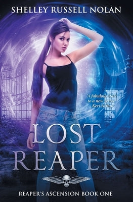 Lost Reaper: Reaper's Ascension Book One by Russell Nolan, Shelley