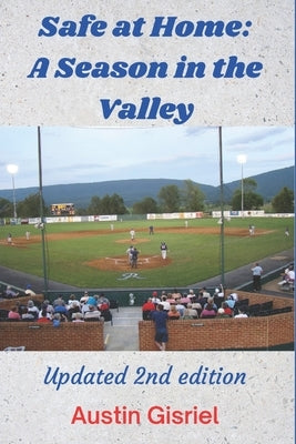 Safe at Home: A Season in the Valley: Updated 2nd Edition by Dodge, Melissa