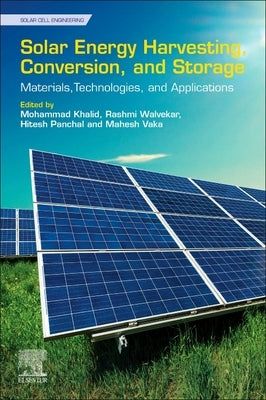 Solar Energy Harvesting, Conversion and Storage: Materials, Technologies and Applications by Khalid, Mohammad