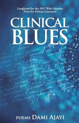 Clinical Blues by Ajayi, Dami