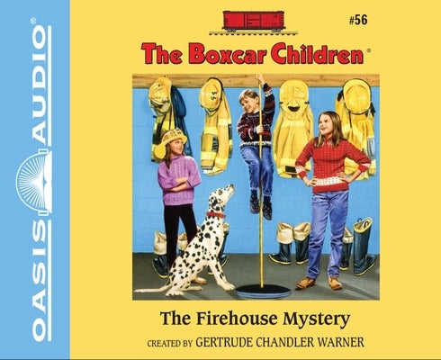 The Firehouse Mystery: Volume 56 by Warner, Gertrude Chandler