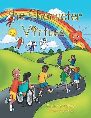 The Character Virtues by Nevins, Ryan Lee