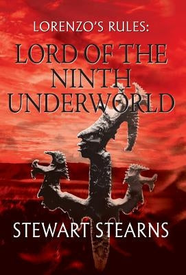 Lorenzo's Rules: Lord of the Ninth Underworld by Stearns, Stewart