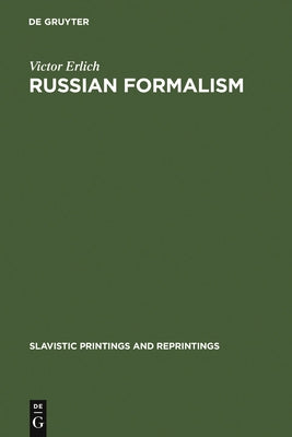 Russian Formalism: History - Doctrine by Erlich, Victor
