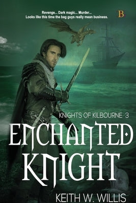 Enchanted Knight by Willis, Keith W.