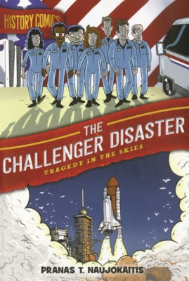 Challenger Disaster: Tragedy in the Skies by Naujokaitis, Pranas T.