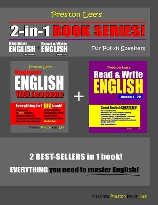 Preston Lee's 2-in-1 Book Series! Beginner English 100 Lessons & Read & Write English Lesson 1 - 20 For Polish Speakers by Preston, Matthew