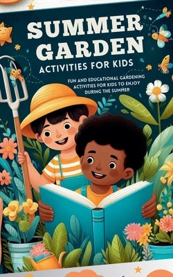 Summer Garden Activities for Kids by Potion, Jackie