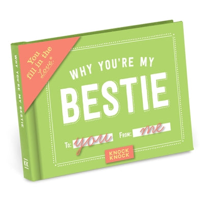 Why You're My Bestie Fill in the Love Book by Knock Knock