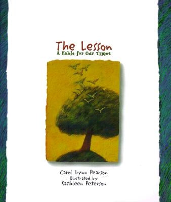 The Lesson: A Fable for Our Times by Pearson, Carol Lynn