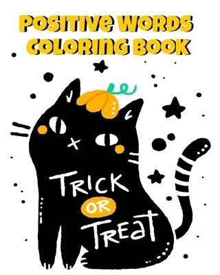 Positive Words Coloring Book: Halloween Alphabet Book & Letter Tracing Book For Preschoolers - Christian Childrens Books About Halloween With Positi by Spooky, Boo