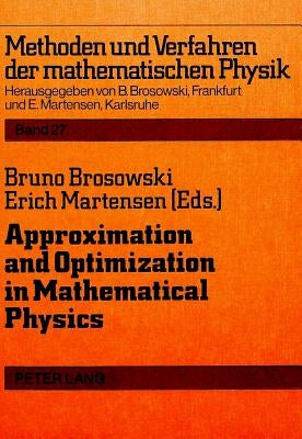 Approximation & Optimization in Mathematical Physics by Brosowski, Bruno