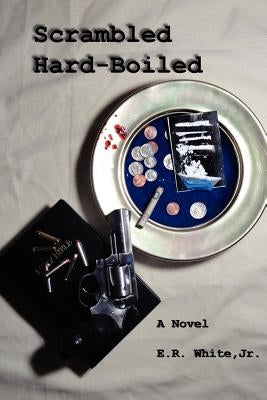 Scrambled Hard-Boiled by White, E. R., Jr.